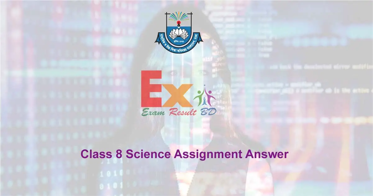 Class 8 Science Assignment Answer