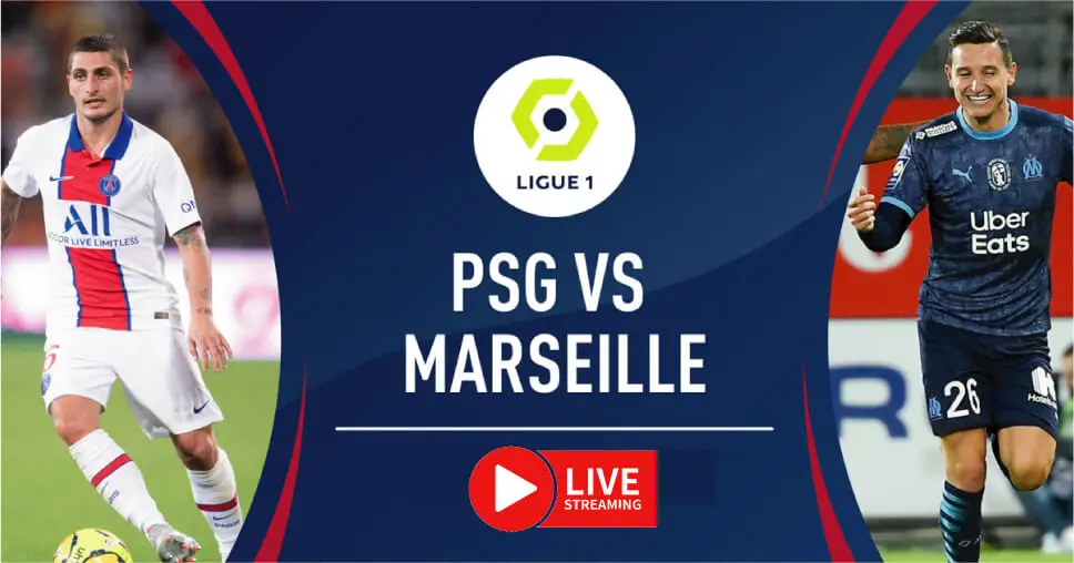 PSG Vs Marseille live