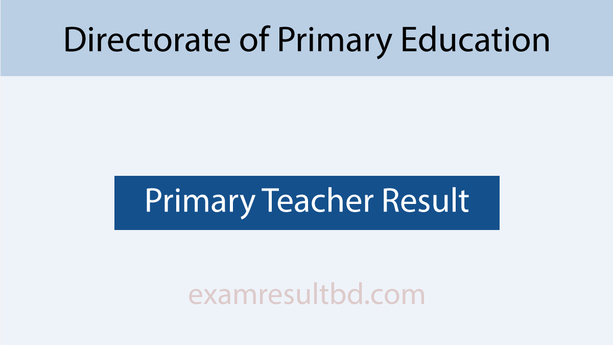 Primary Assistant Teacher Result